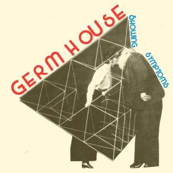 LP Germ House: Showing Symptoms