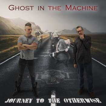 Album Ghost In The Machine: Journey To The Otherwise