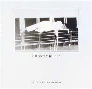 Album Ghostly Kisses: The City Holds My Heart