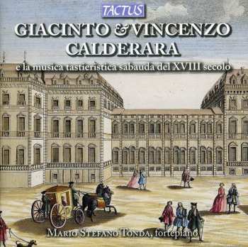 Album Giacinto Calderara & Vincenzo Calderara: E La Musica Tastieristica Sabauda Del XVIII Secolo