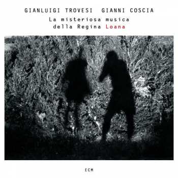 Album Gianni Coscia: La Misteriosa Musica Della Regina Loana