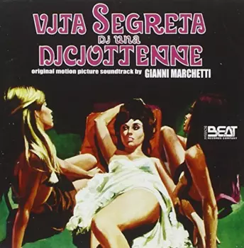 Gianni Marchetti: Vita Segreta Di Una Diciottenne / Il Diario Segreto Di Una Minorenne
