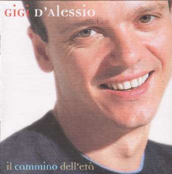 Album Gigi D'Alessio: Il Cammino Dell'Età