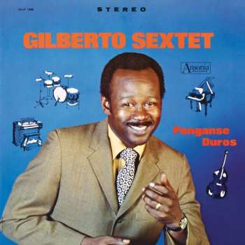 LP Gilberto Sextet: Ponganse Duros LTD