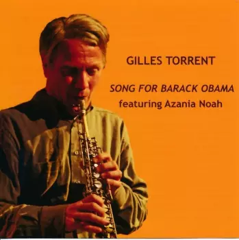 Gilles Torrent: Song For Barack Obama