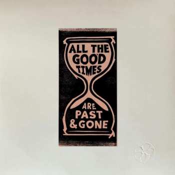 CD Gillian Welch: All The Good Times (Are Past & Gone)