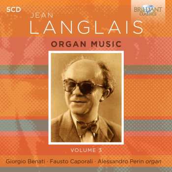 5CD Giorgio Benati: Langlais: Organ Music Vol. 3