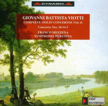 Album Giovanni Battista Viotti: Complete Violin Concertos (Vol. 4) Concertos Nos. 18-14-3
