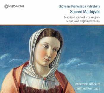 CD Giovanni Pierluigi da Palestrina: Sacred Madrigals - Madrigali Spirituali "Le Vergini" / Missa "Ave Regina Cælorum"