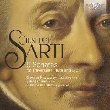 CD Giuseppe Sarti: 6 Sonatas For Traversiere Flute And B.C.