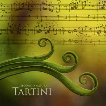 Album Giuseppe Tartini: Werke Für Violine & Bc - Secondo Natura