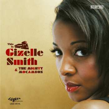 2LP/Zestaw pudełkowy Gizelle Smith: This Is Giselle Smith & The Mighty Mocambos DLX