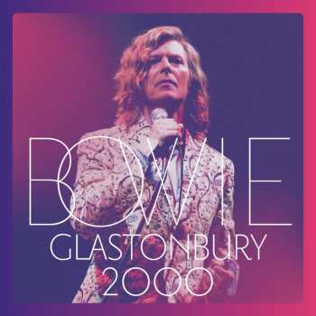 2CD/DVD/Zestaw pudełkowy David Bowie: Glastonbury 2000