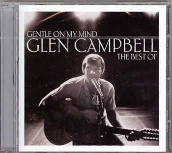 CD Glen Campbell: Gentle On My Mind: The Best Of Glen Campbell