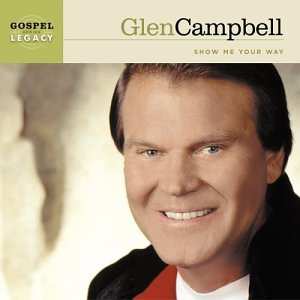 Album Glen Campbell: Show Me Your Way