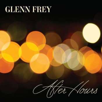 CD Glenn Frey: After Hours DLX