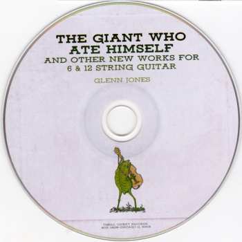 CD Glenn Jones: The Giant Who Ate Himself And Other New Works For 6 & 12 String Guitar
