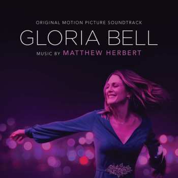 Album Matthew Herbert: Gloria Bell (Original Motion Picture Soundtrack)