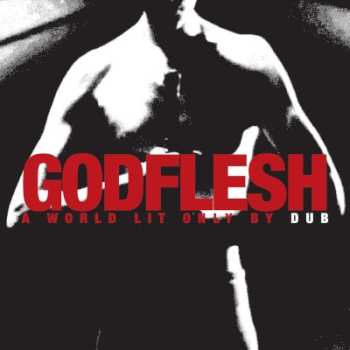CD Godflesh: A World Lit Only by Dub