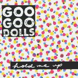 CD Goo Goo Dolls: Hold Me Up