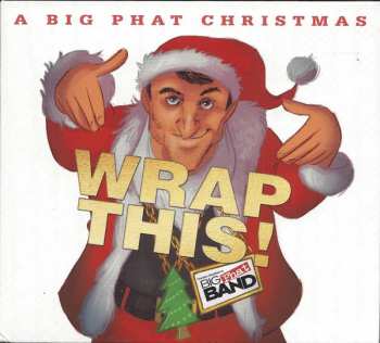 CD Gordon Goodwin's Big Phat Band: Wrap This!