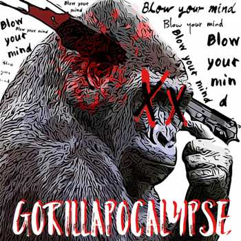 CD Gorilla Apocalypse: Blow Your Mind