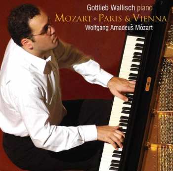 Album Wolfgang Amadeus Mozart: Mozart - Paris & Vienna
