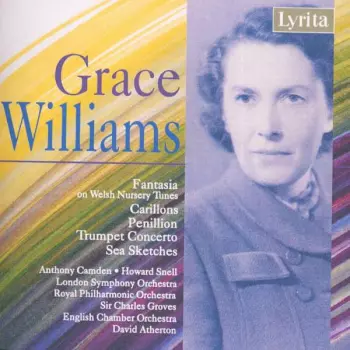 Fantasia On Welsh Nursery Tunes, Carillons, Penillion, Trumpet Concerto, Sea Sketches