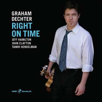 CD Graham Dechter: Right On Time