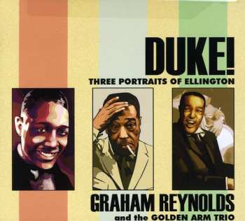 Album Graham Reynolds: Duke!Three Portraits of Ellington