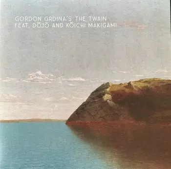 Grdina,gordon / Twain: Gordon Grdina & The Twain