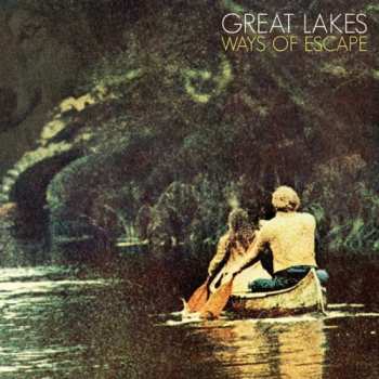 Album Great Lakes: Ways Of Escape