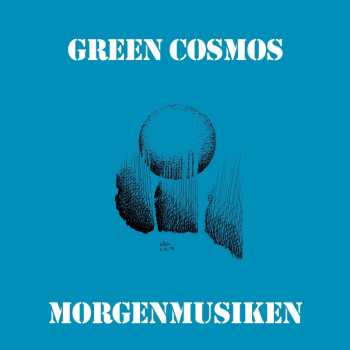 Album Green Cosmos: Morgenmusiken