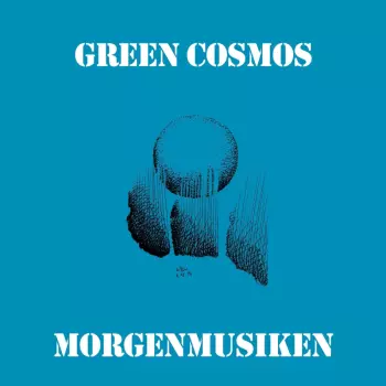 Green Cosmos: Morgenmusiken