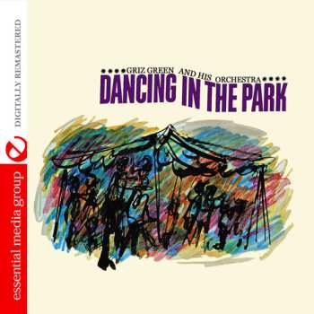 CD Green,griz & His Orchestra: Dancing In Park