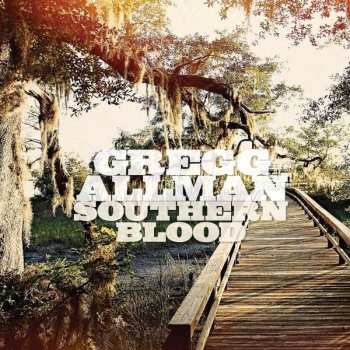 LP Gregg Allman: Southern Blood