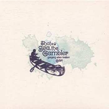 Album Gregory Alan Isakov: That Sea, The Gambler