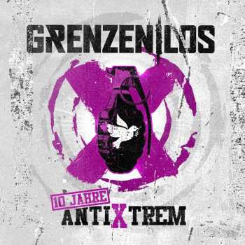 Album Grenzen|los: 10 Jahre Antixtrem