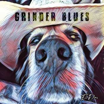 CD Grinder Blues: El Dos