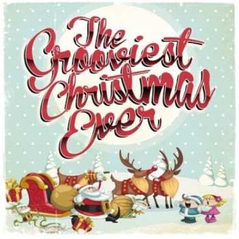 CD Grooviest Christmas Ever / Var: Grooviest Christmas Ever / Var