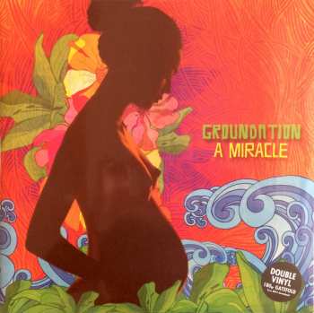 2LP Groundation: A Miracle