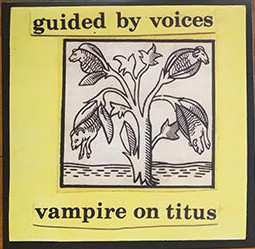 LP Guided By Voices: Vampire On Titus LTD | CLR