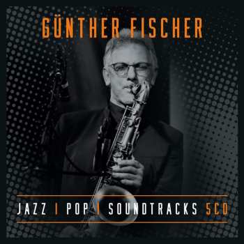 5CD/Zestaw pudełkowy Günther Fischer: Jazz - Pop - Soundtracks