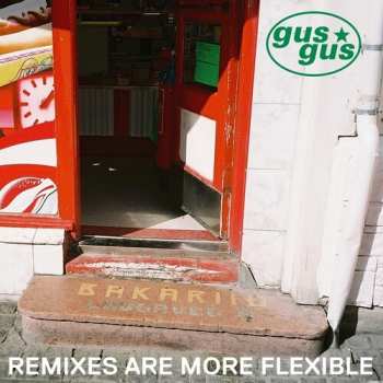 Album Gusgus: Remixes Are More Flexible