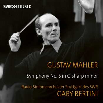 Album Gustav Mahler: Gary Bertini Conducts Mahler's Symphony No. 5