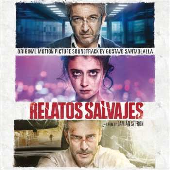 Album Gustavo Santaolalla: Relatos Salvajes (Original Motion Picture Soundtrack)