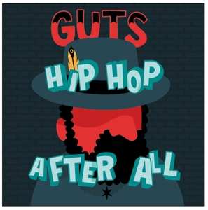 2LP Guts: Hip Hop After All