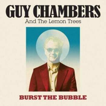 Album Guy Chambers And The Lemon Trees: Burst The Bubble