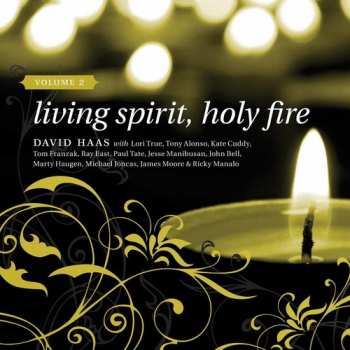 Album Haas,david: Living Spirit Holy Fire 2