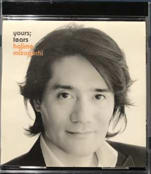 CD Hajime Mizoguchi: Yours;Tears